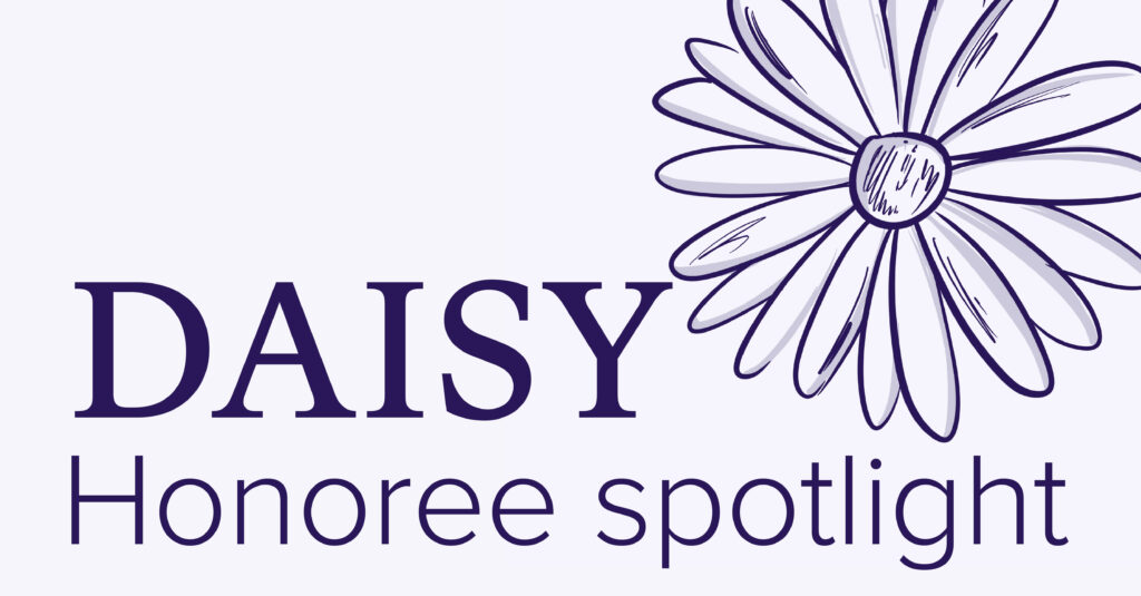 Individualized care given by DAISY Honorees