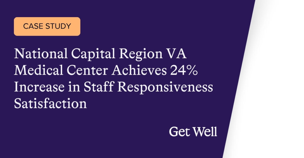 National Capital Region VA Medical Center Achieves 24% Increase in Staff Responsiveness Satisfaction